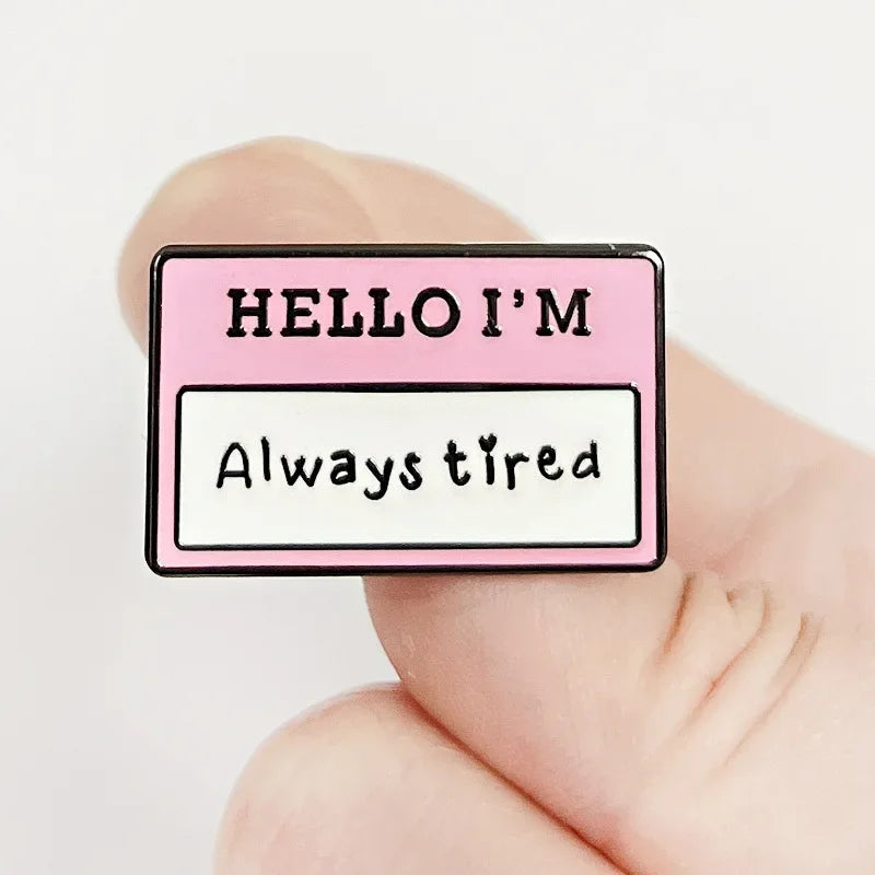 I Am Autistic Badge Pin Mental Health Autism Metal Badges Lapel Pins Hello I’m Always Tired Badge Name Tag Enamel Pin Brooches